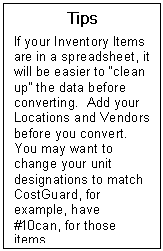 Text Box: Tips  If your Inventory Items are in a spreadsheet, it will be easier to 